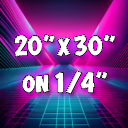 20"x30" on 1/4" Acrylic