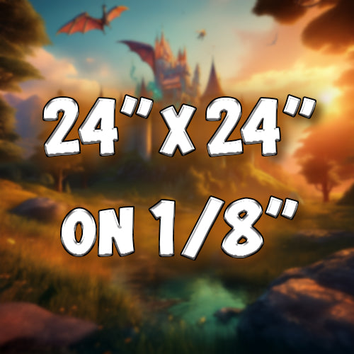 24"x24" on 1/8" Acrylic