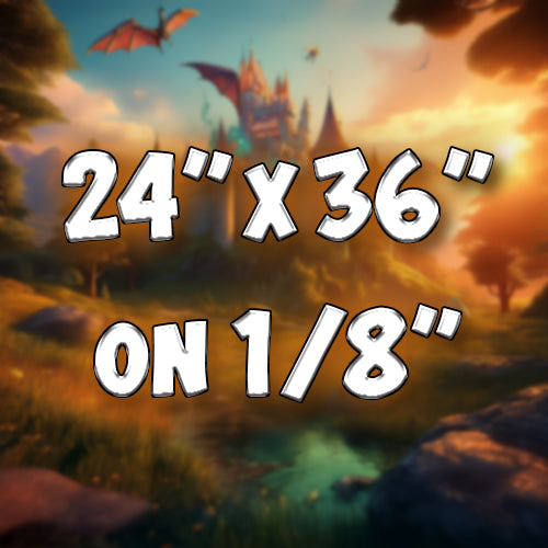 24"x36" on 1/8" Acrylic