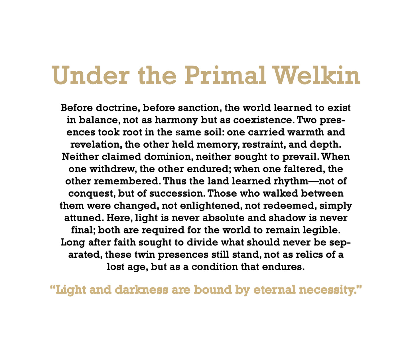 Under the Primal Welkin
